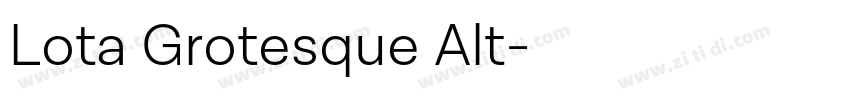 Lota Grotesque Alt字体转换